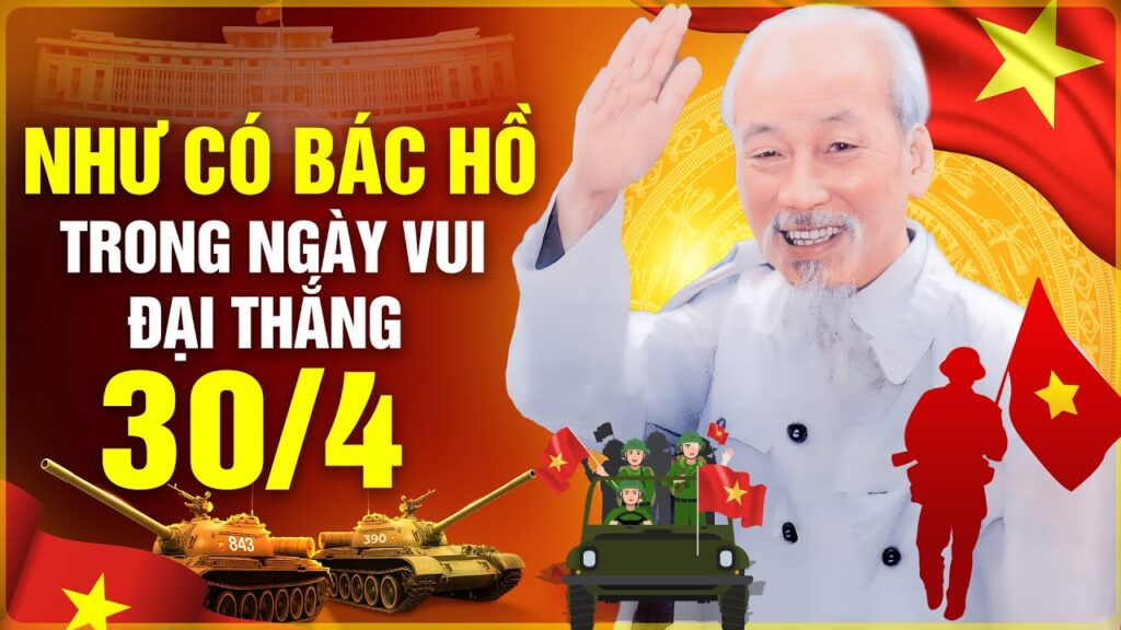 Như có Bác trong ngày đại thắng: Khúc ca lưu giữ ký ức hào hùng 30/4